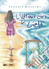 L'ultimo giro del cielo. E-book. Formato EPUB ebook