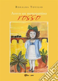 Avevo un monopattino rosso. E-book. Formato EPUB ebook