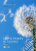 Dove porta il vento. E-book. Formato EPUB ebook