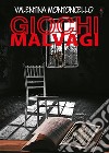 Giochi malvagi. E-book. Formato EPUB ebook di Valentina Montoncello