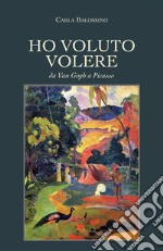 Ho voluto volere. E-book. Formato EPUB ebook