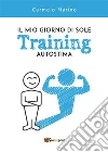 Il mio giorno di sole. Training Autostima. E-book. Formato EPUB ebook