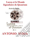 Lucas et le Monde légendaire de Quantum (Collector's Edition). E-book. Formato EPUB ebook