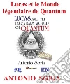 Lucas et le Monde légendaire de Quantum (Deluxe version). E-book. Formato EPUB ebook
