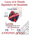 Lucas et le Monde légendaire de Quantum (Deluxe version) Collector's Edition. E-book. Formato EPUB ebook