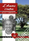 L'Amore c'entra. E-book. Formato EPUB ebook