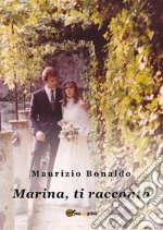 Marina, ti racconto. E-book. Formato EPUB