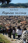 Ragazze siciliane. E-book. Formato EPUB ebook di Maria Messina