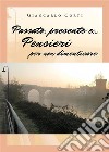 Passato, presente e... Pensieri per non dimenticare. E-book. Formato EPUB ebook di Giancarlo Corti