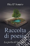 Raccolta di poesie. La perla di Gadames. E-book. Formato EPUB ebook di Rita D'Amario