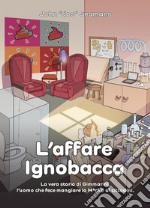 L'Affare Ignobacca. E-book. Formato EPUB ebook