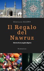 Il regalo del Nawruz. E-book. Formato EPUB ebook