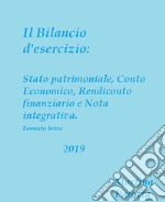 Il bilancio d'esercizio: Stato patrimoniale, Conto economico, Rendiconto finanziario e Nota integrativa. E-book. Formato EPUB ebook