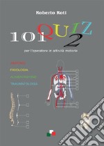 101 quiz 2 per l'operatore in attività motorie. E-book. Formato EPUB ebook