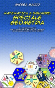 Matematica a Squadre: Speciale Fisica & Algebra. E-book. Formato EPUB ebook di Andrea Macco