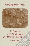 I Gatti del Cimitero di Monte Capretta (e altre storie). E-book. Formato EPUB ebook di Gianfranco Sassu