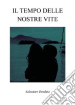 Il tempo delle nostre vite. E-book. Formato EPUB ebook