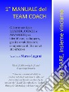 Il Manuale del team Coach. E-book. Formato EPUB ebook di Marco Laganà