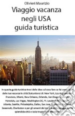 Viaggio vacanza negli USA - guida turistica. E-book. Formato EPUB