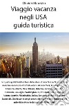 Viaggio vacanza negli USA - guida turistica. E-book. Formato EPUB ebook