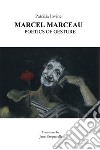 Marcel Marceau poetics of gesture. E-book. Formato EPUB ebook