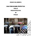 Una previsione statistica sulle precipitazioni in Italia. E-book. Formato EPUB ebook di Mario Delmonte