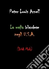 La mafia irlandese negli U.S.A.. E-book. Formato EPUB ebook di Peter Louis Arnell