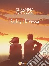 Farley e Divessa. E-book. Formato EPUB ebook di Susanna Peppoloni