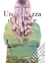 Una ragazza da amare. E-book. Formato EPUB ebook