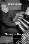 Giuseppe Radole - Uomo, sacerdote, musicista. E-book. Formato EPUB ebook di Sandro Norbedo