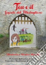 Tea e il segreto del medaglione. E-book. Formato EPUB ebook