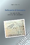 Dalla parte di Zoroastro. Leonardo da Vinci visto da un’altra prospettiva. E-book. Formato EPUB ebook