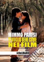 Ti voglio bene come nei film. E-book. Formato EPUB ebook