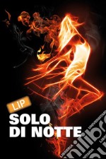 Solo di notte. E-book. Formato EPUB ebook