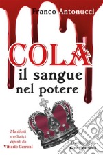 Cola. Il sangue nel potere. E-book. Formato EPUB ebook