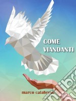 Come viandanti. E-book. Formato EPUB