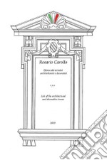 Elenco dei termini architettonici e decorativi - List of the architectural and decorative terms. E-book. Formato EPUB ebook