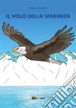 Il volo della speranza. E-book. Formato PDF ebook