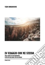 In viaggio con me stesso. Prima parte. E-book. Formato EPUB ebook