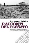 Racconti del passato. E-book. Formato EPUB ebook di Francesco Belsito