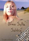 Orme nella sabbia. E-book. Formato EPUB ebook di Teodora Oliva