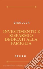 Investimento e risparmio dedicati alla famiglia. E-book. Formato EPUB ebook