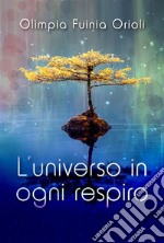 L'universo in ogni respiro. E-book. Formato EPUB ebook