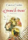 Le donne di Dante. E-book. Formato EPUB ebook di Caterina Chiofalo