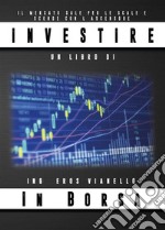 Investire in borsa. E-book. Formato EPUB ebook