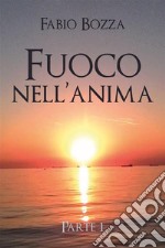 Fuoco nell'anima. E-book. Formato EPUB