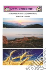 La storia della Sicilia (Gioiosa Guardia). E-book. Formato EPUB ebook