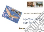 Un'amicizia con le ali. E-book. Formato EPUB ebook