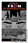 Rescue Me From The Mediterranean Trauma. E-book. Formato EPUB ebook