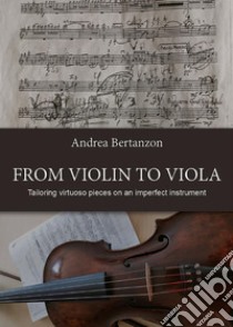 From Violin to Viola. E-book. Formato EPUB ebook di Andrea Bertanzon